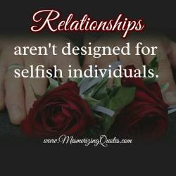 being selfish:relationships